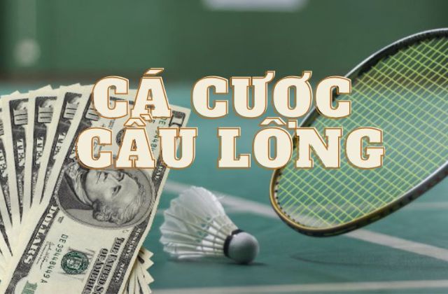 Cá cược cầu lông